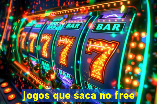 jogos que saca no free